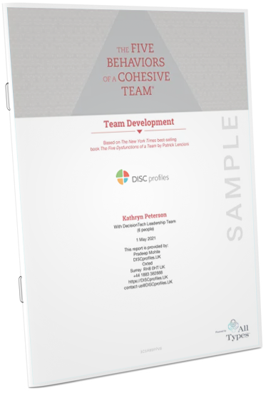 The Five Behaviors® Team Development Profile Powered by Everything DiSC®